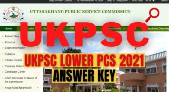UKPSC lower PCS Answer Key: यूकेपीएससी ने लोअर पीसीएस 2021 की Answer key जारी की। यहां से डाउनलोड करें !!
