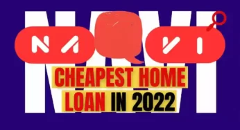 Cheapest Home Loan in 2022: NAVI 6.4% पर होम लोन दे रहा है | सबसे सस्ती दर पर होम लोन कैसे प्राप्त करें।