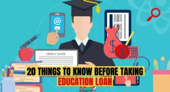 एजुकेशन लोन लेने से पहले जानने योग्य बातें | 20 things to know before taking education Loan